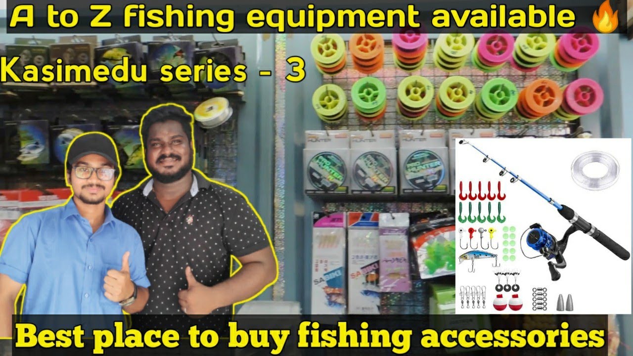 Best place to buy fishing accessories in Chennai | fishing equipment | kasimedu series -3 | removlog