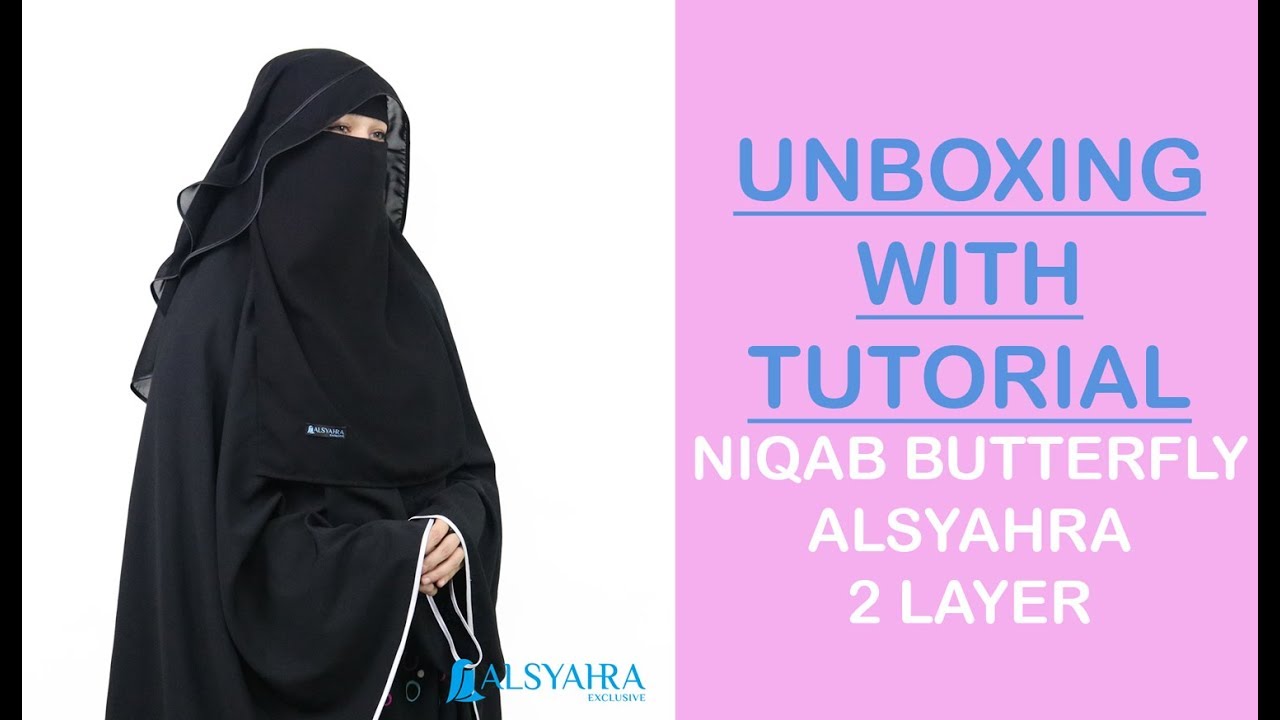 UNBOXING N TUTORIAL Niqab Butterfly Alsyahra 2 layer