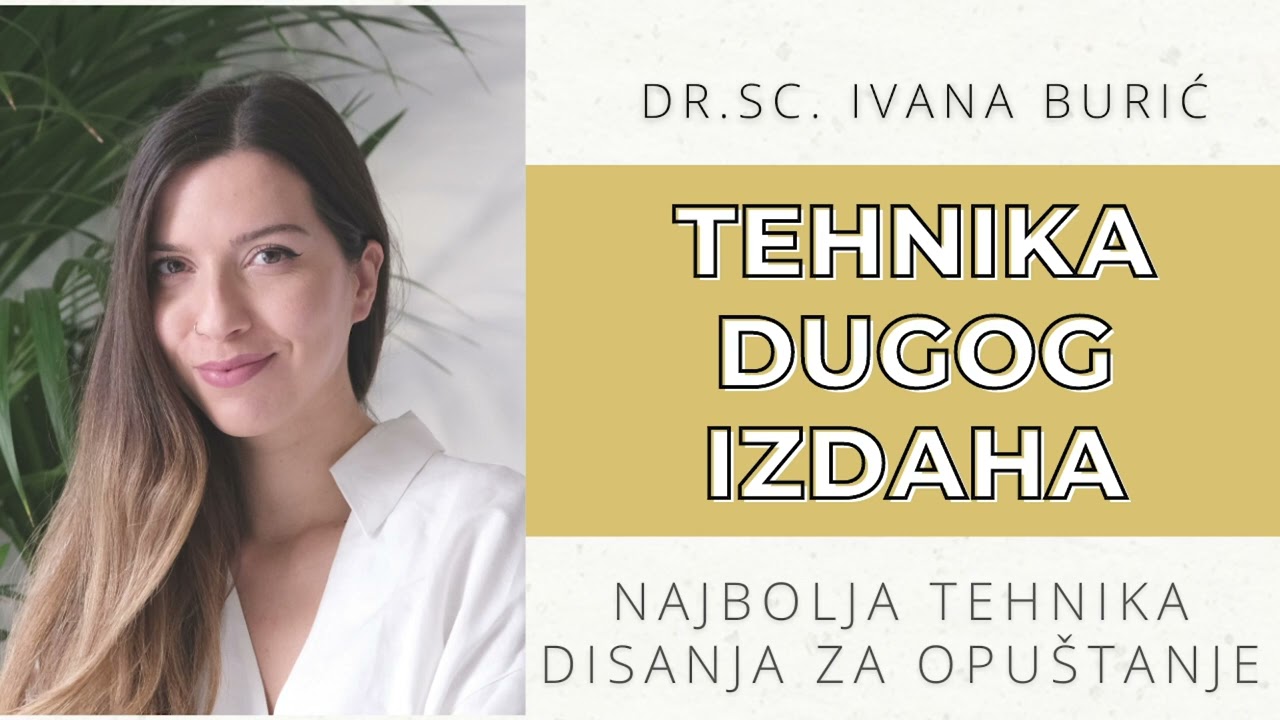 Najlakša tehnika disanja za smirenje i opuštanje koja je znanstveno utemeljena [dr.sc.Ivana Burić]