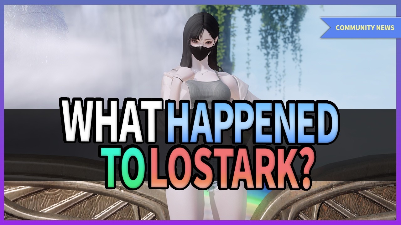 Lost ArkㅣWhat Happened To Lost Ark KR ?《 Community News 》