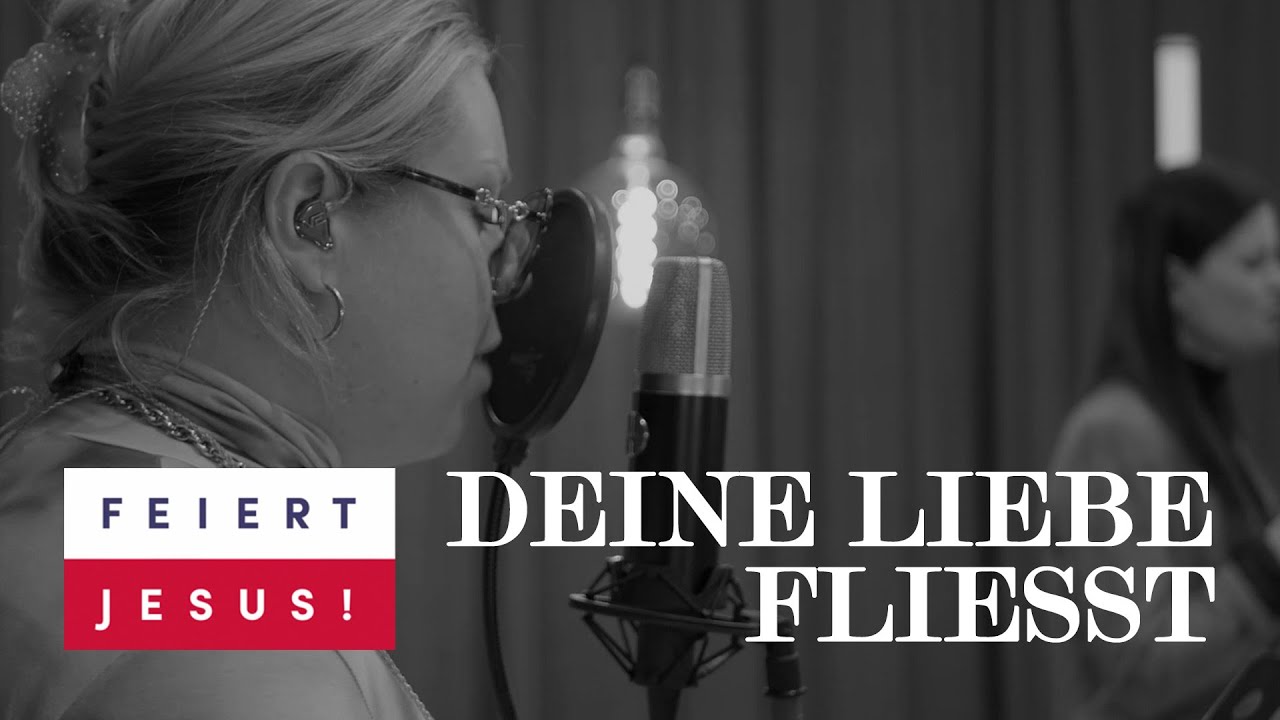 Deine Liebe fließt - Feiert Jesus! feat. Leslie Ann Jost (Offizielles Musikvideo)