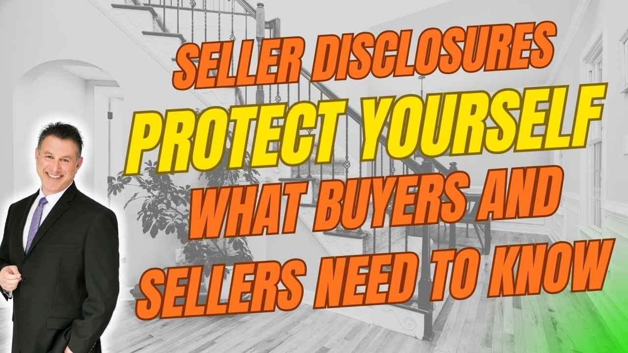 Seller Disclosures: What Buyers and Sellers Need to Know