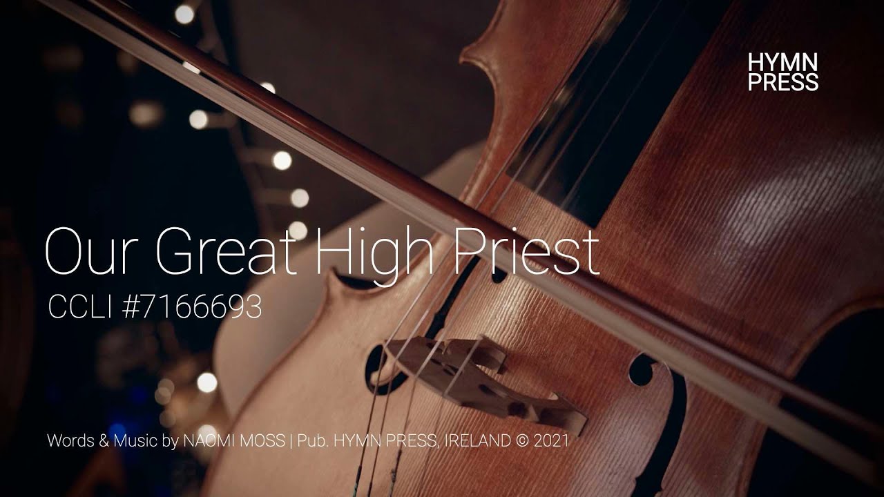 Our Great High Priest | Official Video | Irish Songwriter, Naomi Moss