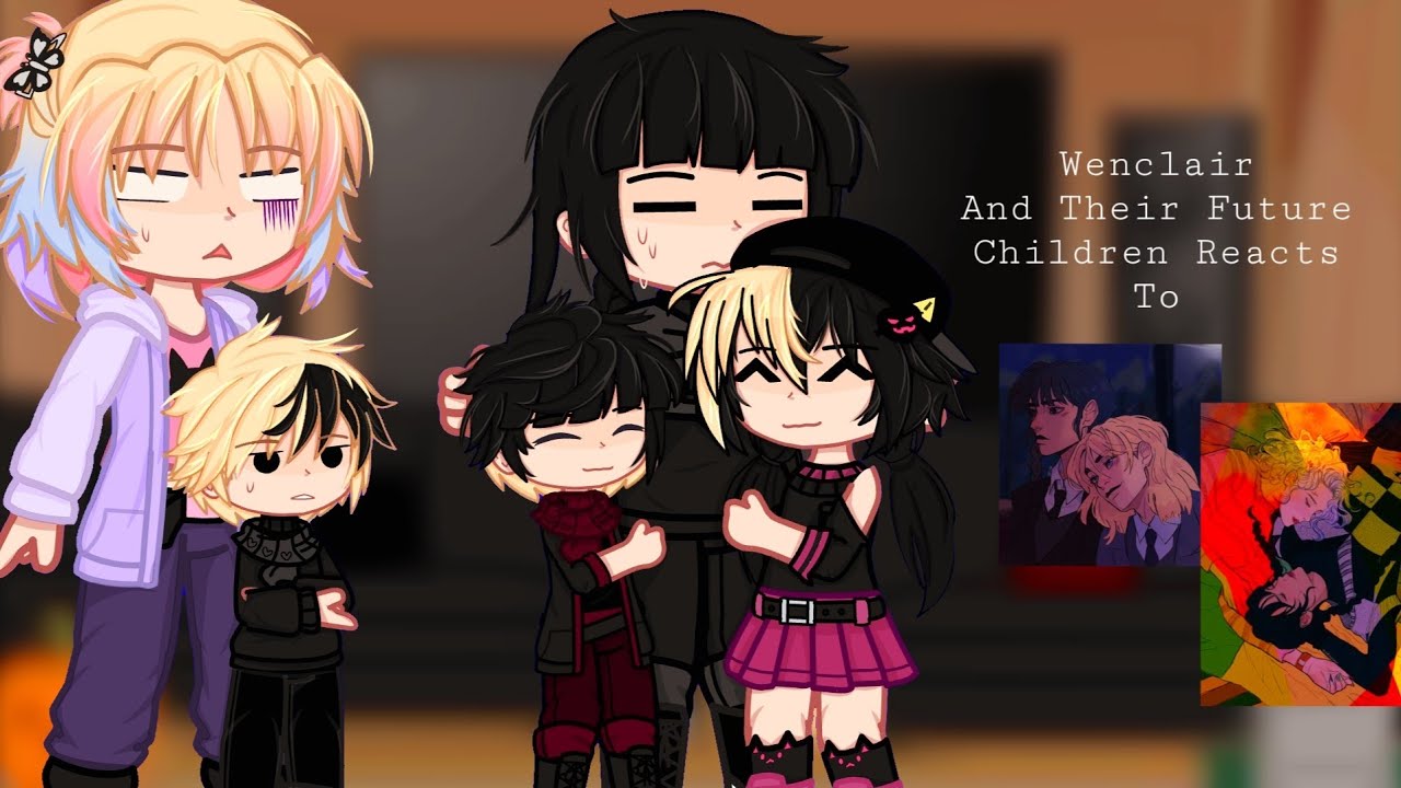 Wednesday, Enid and their future children reacts To Wenclair ~ [Wednesday] ~ Wenclair ~ Gacha Esana