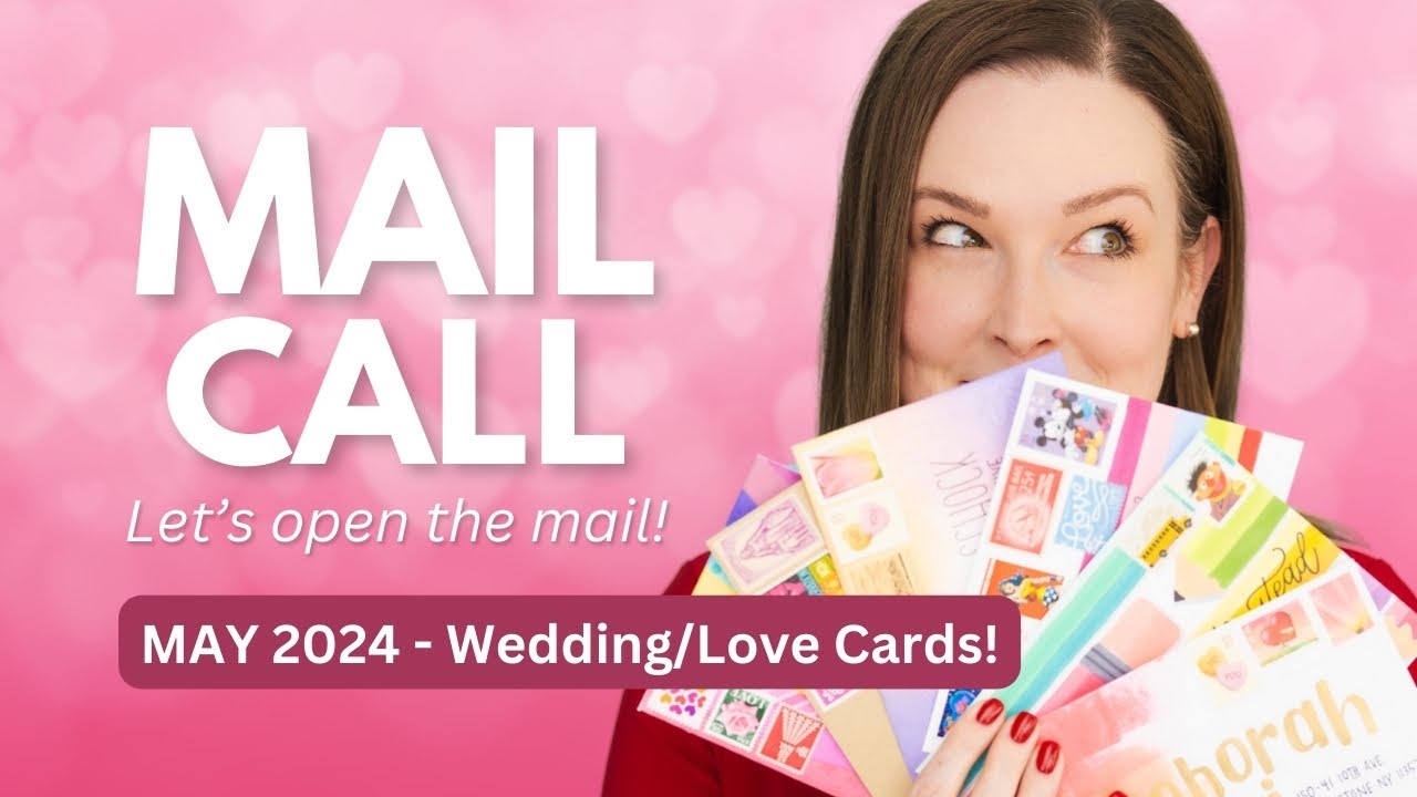 🔴 LIVE MAIL CALL - Let's chat & open the mail! Wedding/Love Cards! (May 2024)