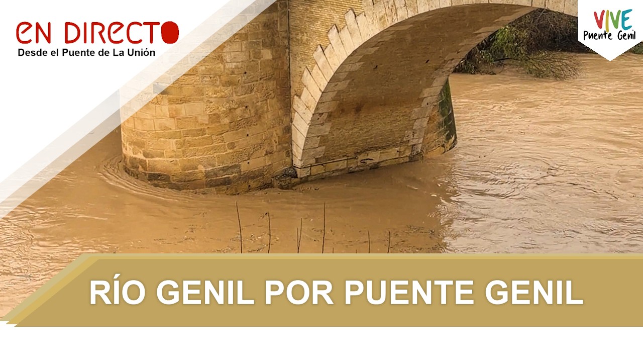 DIRECTO | Río Genil por Puente Genil (Especial borrasca Leonardo)