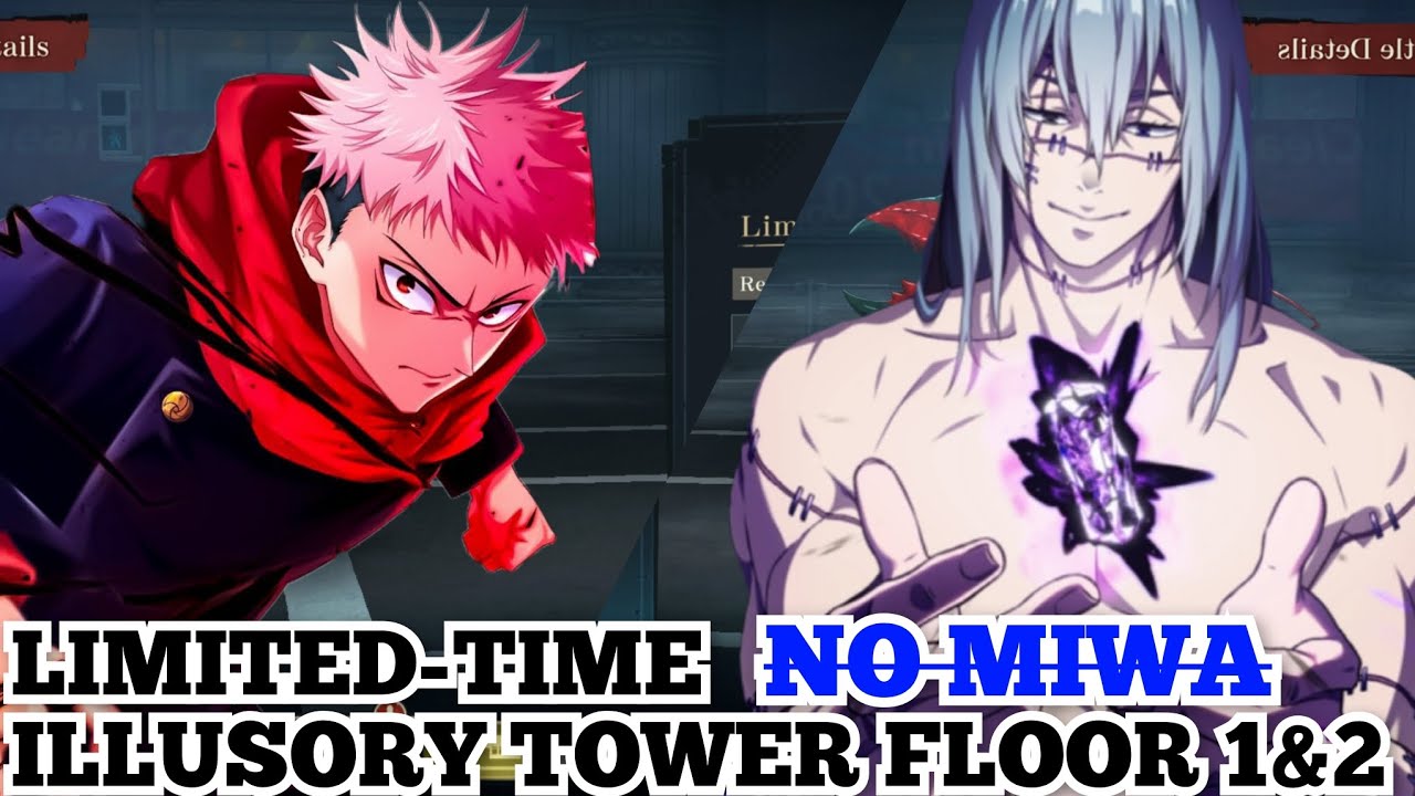 LIMITED-TIME Illusory tower floor 1 & 2 guide jujutsu kaisen phantom parade 