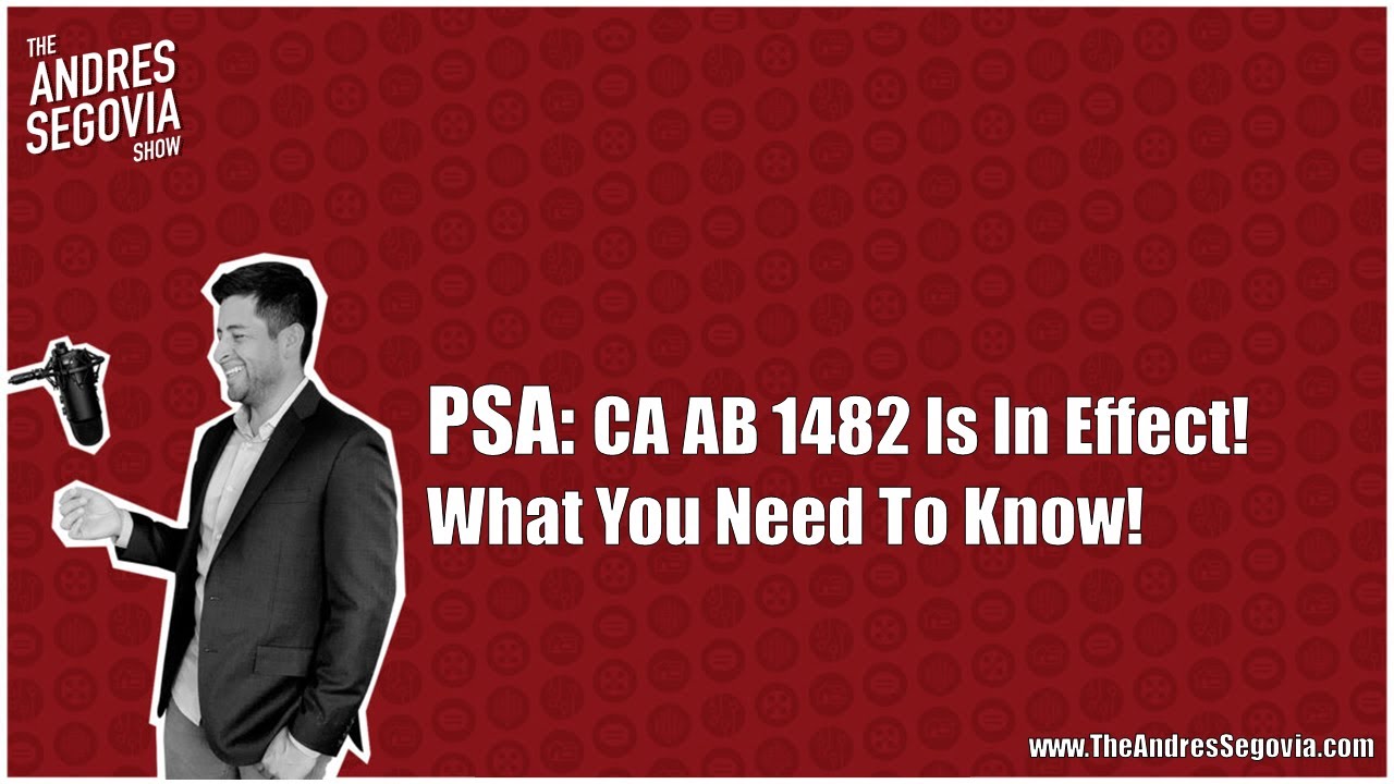 PSA: CA AB 1482 Is In Effect! What You Need To Know!