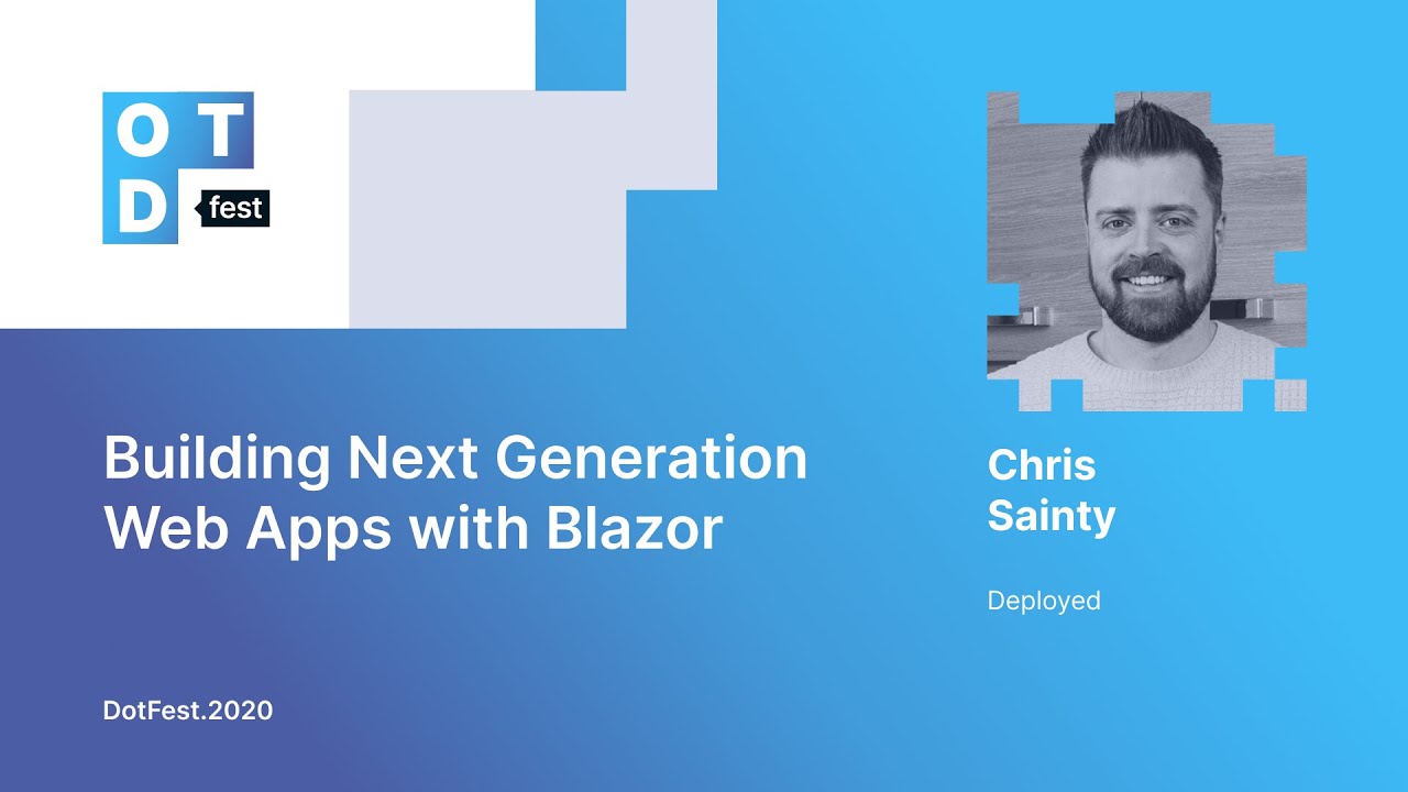 Chris Sainty. Building Next Generation Web Apps with Blazor