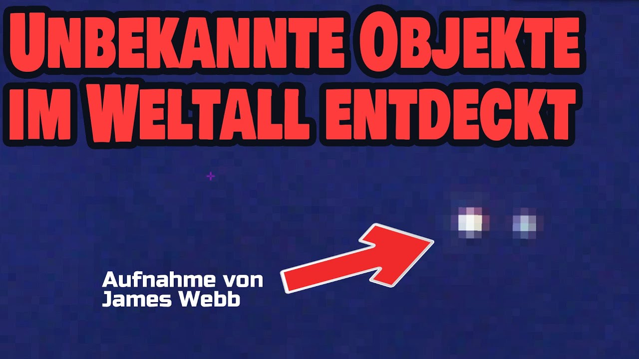 Unbekannte Objekte im Weltall entdeckt - Aufnahme des James Webb