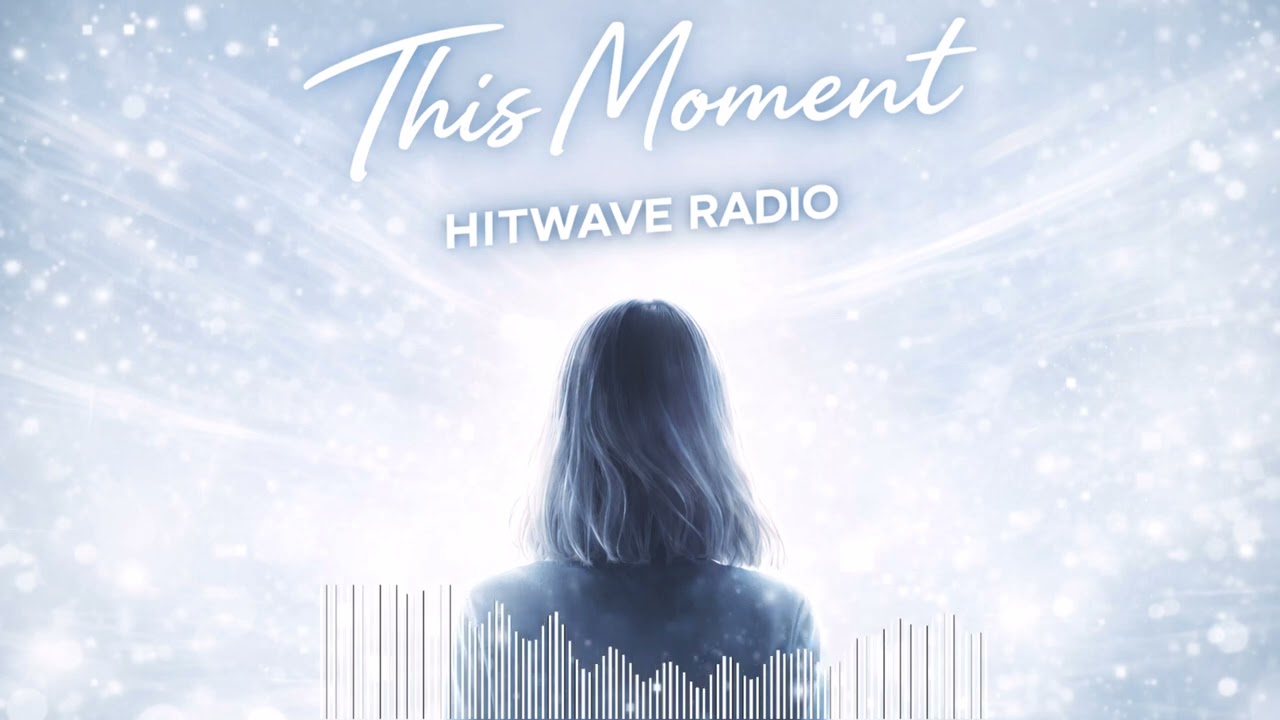 This Moment &ndash; Modern EDM Radio Hit | Hitwave Radio
