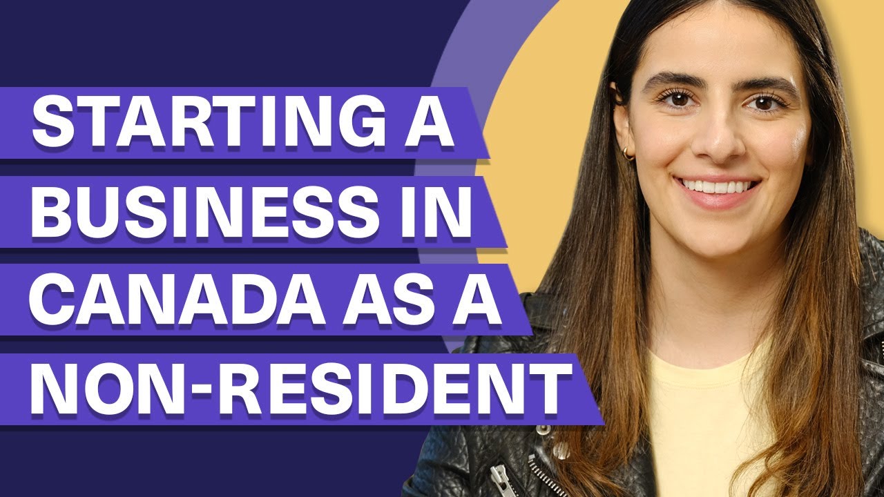 Starting a Business in Canada as a Non-Resident