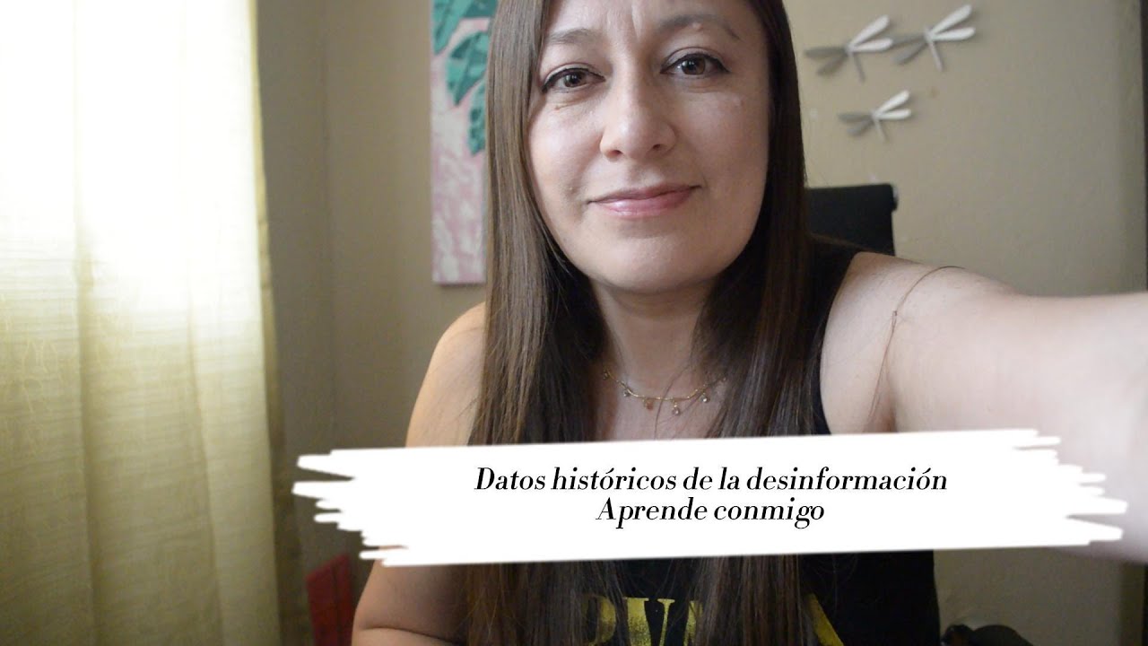 Datos históricos sobre desinformación | Aprende conmigo