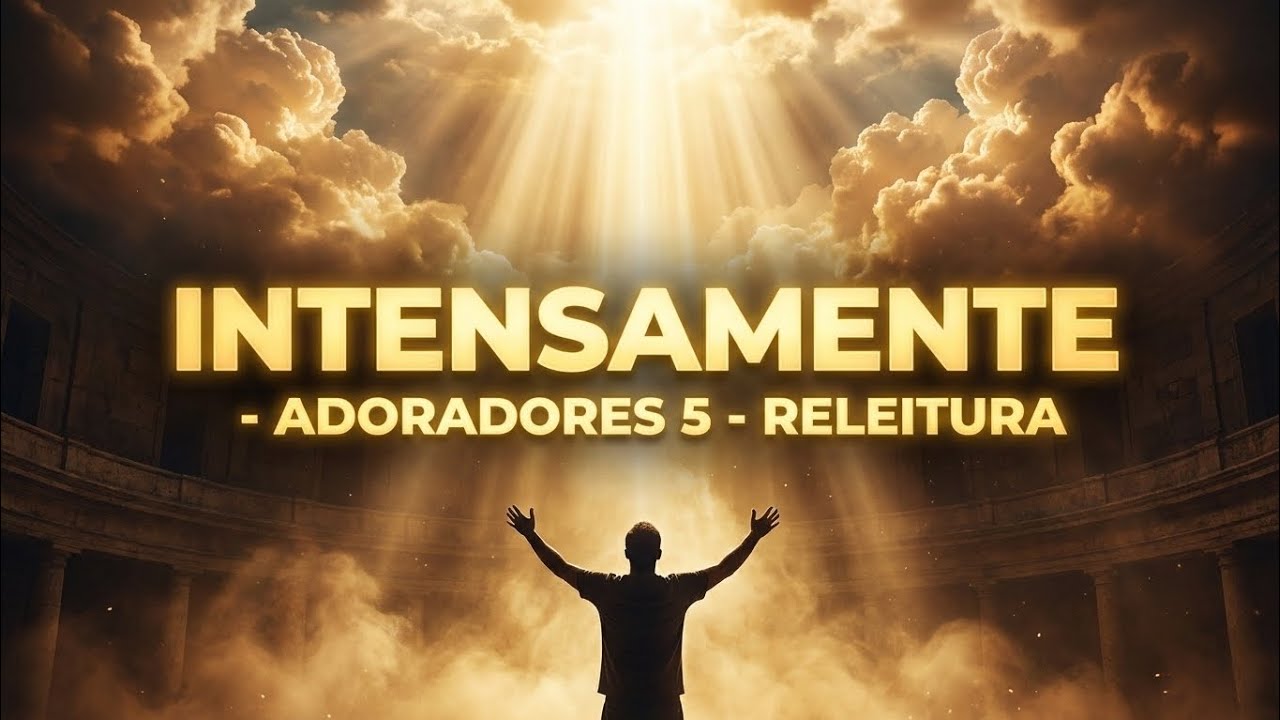 Intensamente| Adoradores 5| Releitura| Música Adventista 