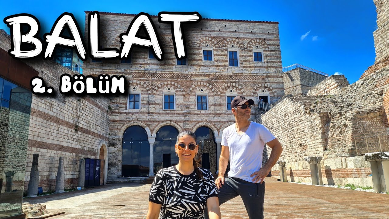 KEŞFEDİLMEMİŞ SOKAKLARI VE EŞSİZ TARİHİ İLE BALAT BÖLÜM 2 | Tekfur Sarayı ve Kiliseler