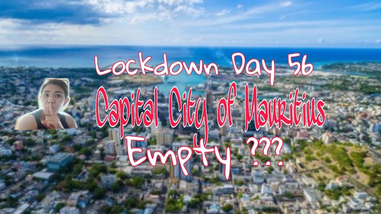 Mauritius Lockdown Day 56 - La Tour Koenig to Port Louis