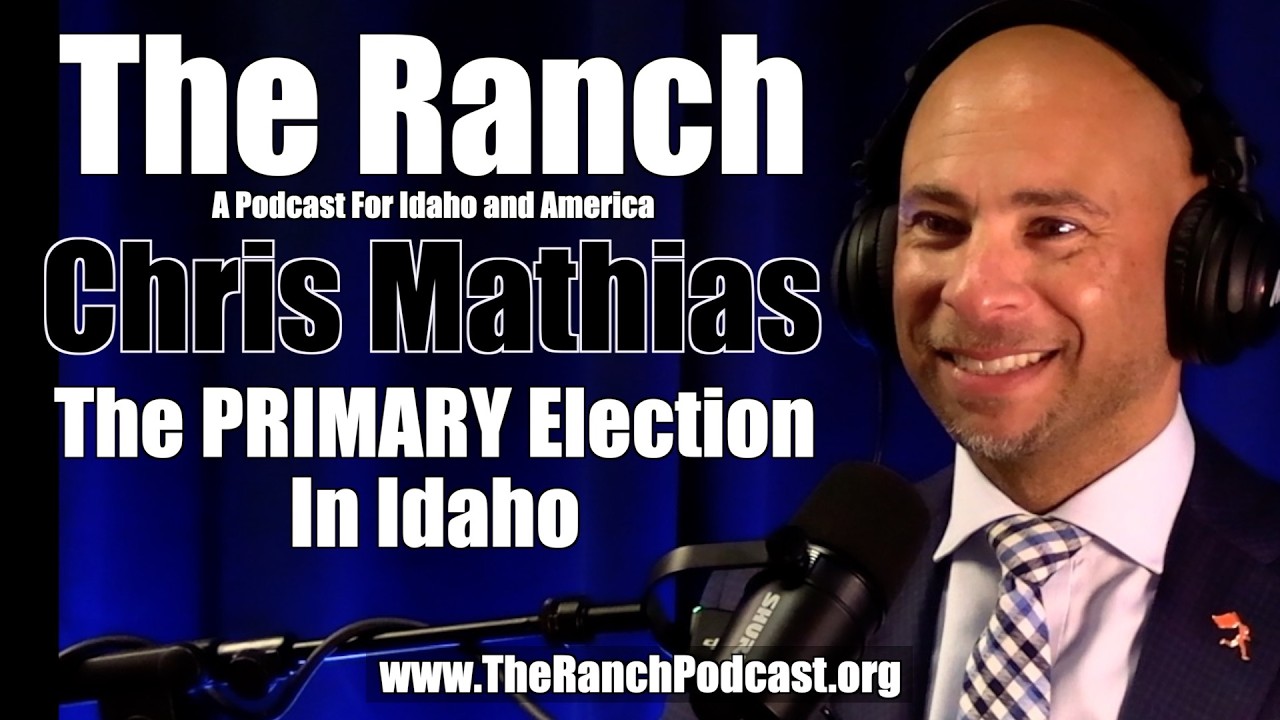 The PRIMARY Election in Idaho with Chris Mathias