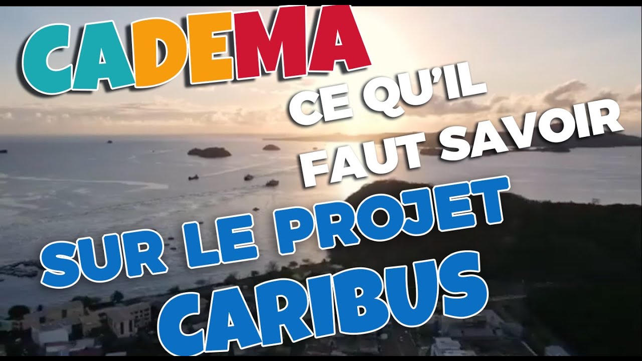 Le projet Caribus de la Cadema