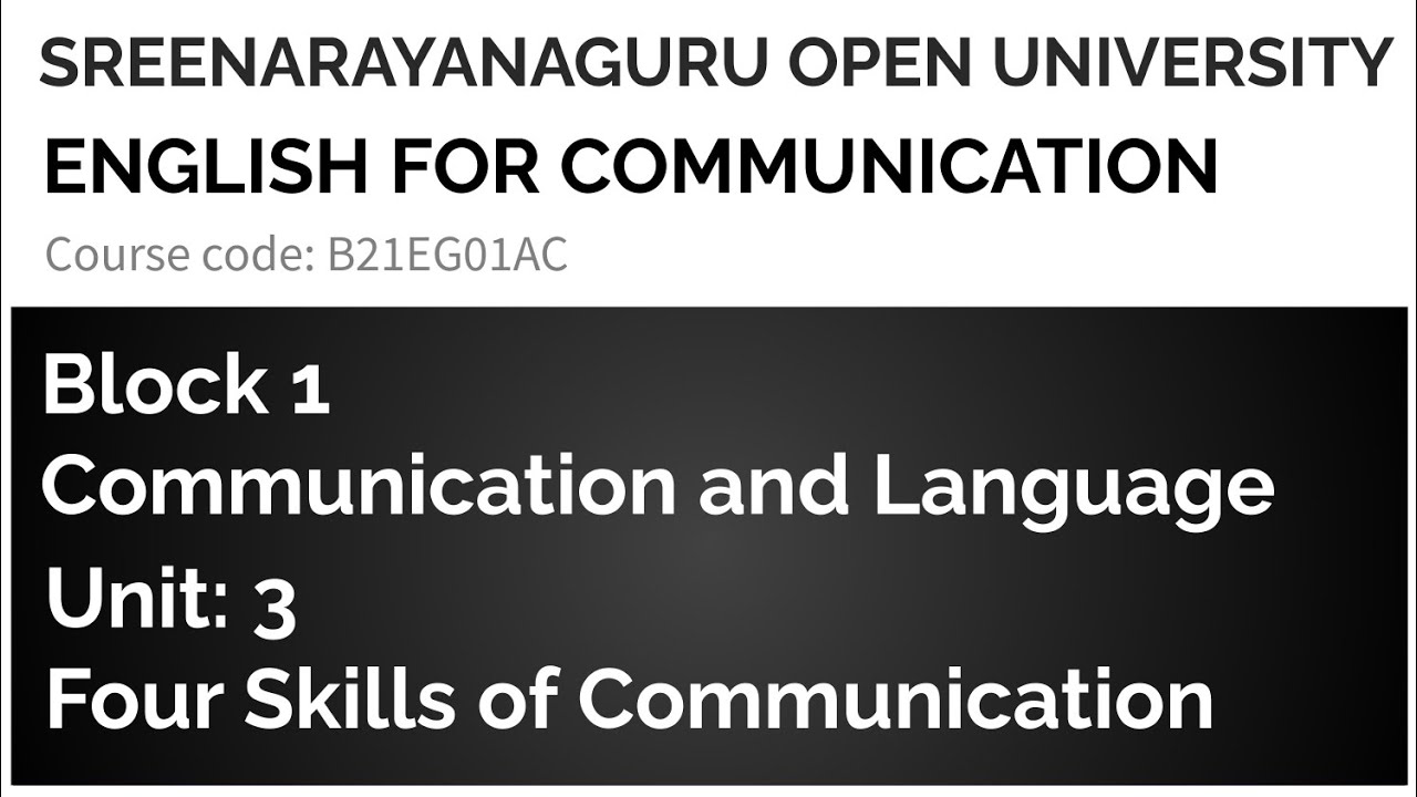 FOUR SKILLS OF COMMUNICATION | Block 1, Unit 3 | Sem 1, Sem 2 | English for Communication