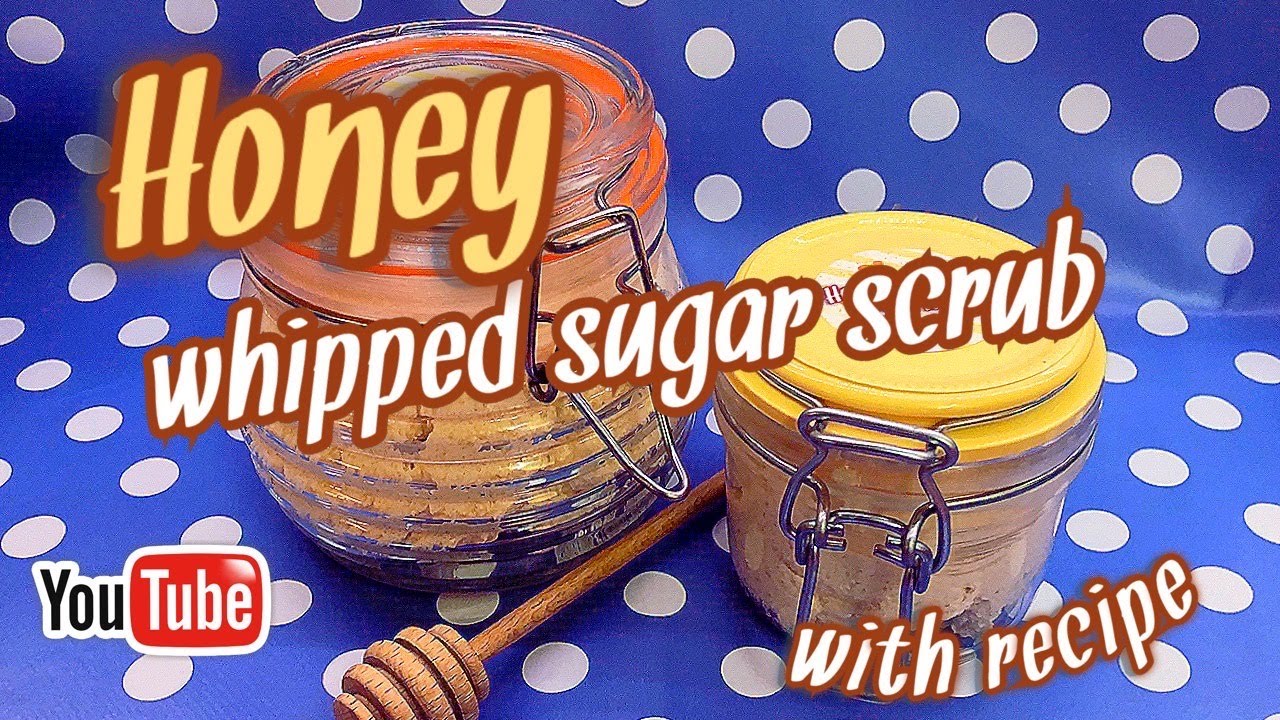 WHIPPED SUGAR SCRUB WITH RECIPE | Honey Sugar Scrub 🐝 🍯