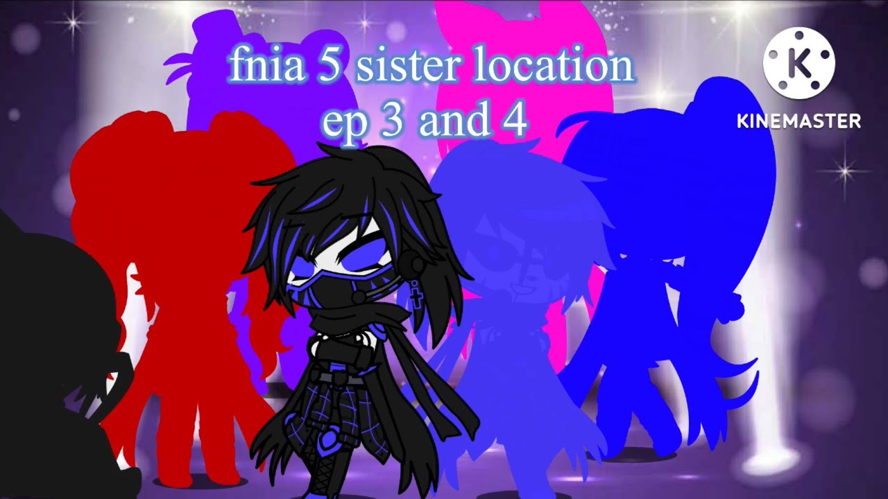 fnia 5 sister location from the hate to love/ep 3 and 4