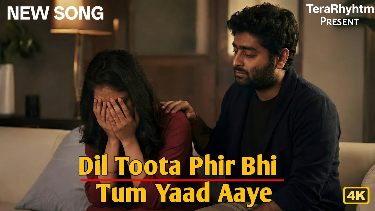 Dil Toota Phir Bhi Tum Yaad Aaye | Heart Touching Sad Song 2025 |Arijit Singh Vibes | TeraRhyhtm