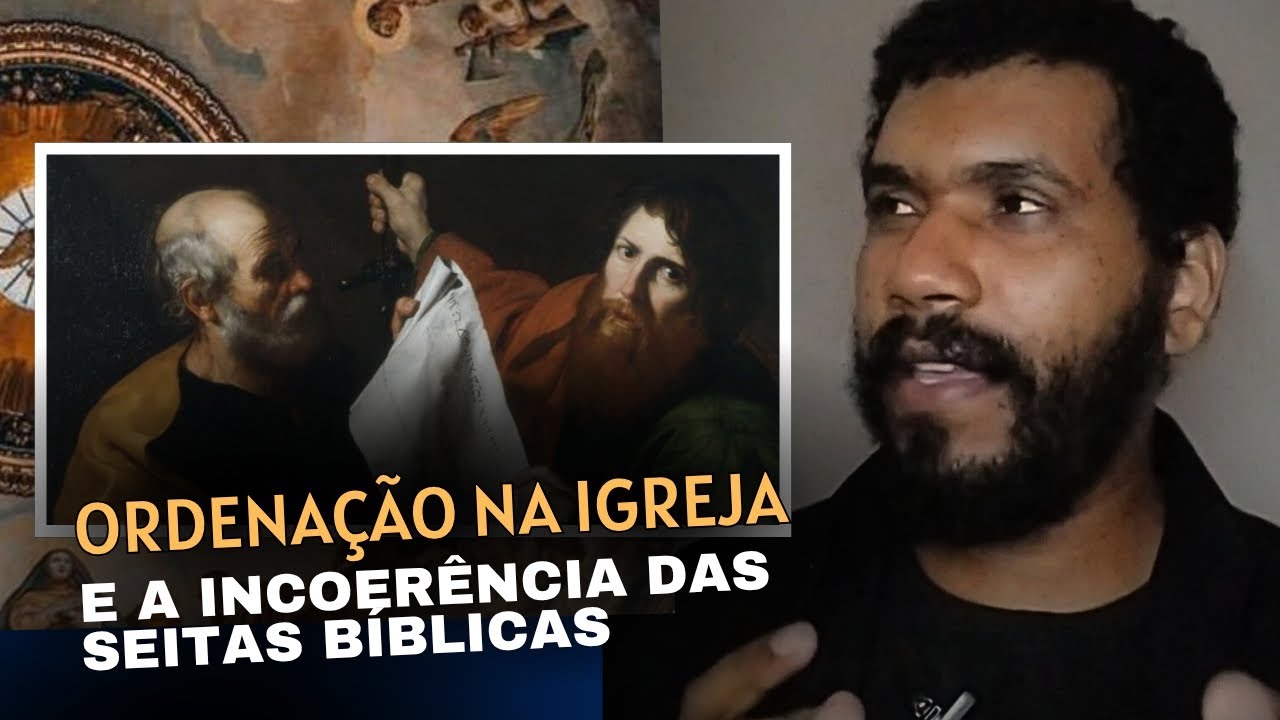 Ordenação na Igreja e a Incoerência das seitas bíblicas