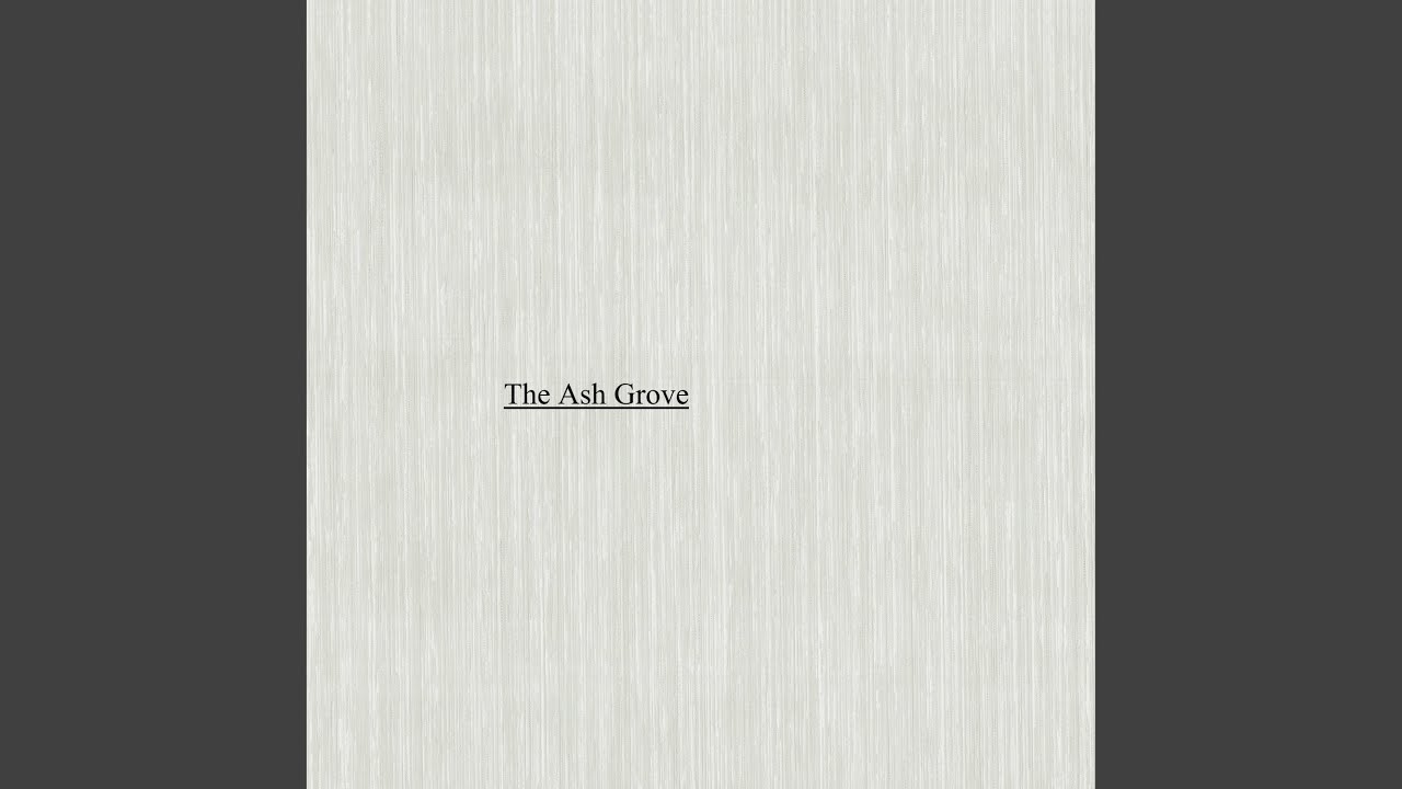 The Ash Grove