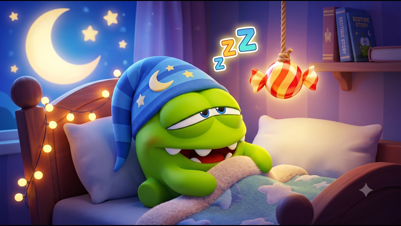Bedtime Play with Om Nom 🥱 Healthy Sleeping Habits 💤 Cut the Rope