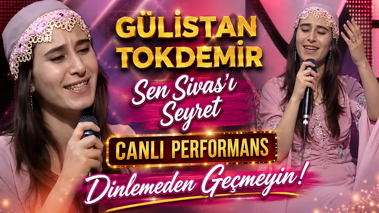 Gülistan TOKDEMİR - Sen Sivası Seyret (CANLI)