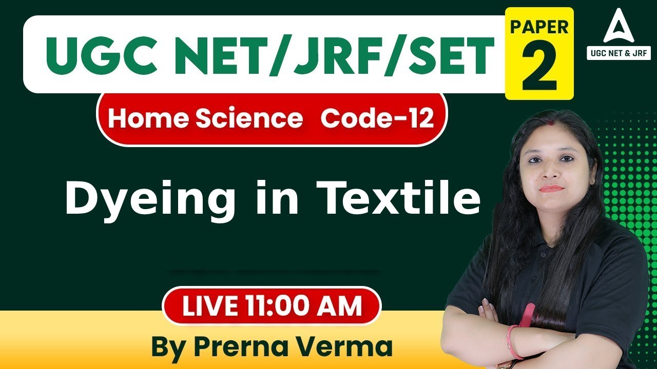 UGC NET 2023/JRF/SET Exam Paper - 1I Home Science I Dyeing in Textile #1 By Prerna ma'am