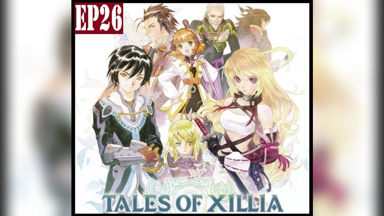 Enthision Plays: Tales Of Xillia Ep26