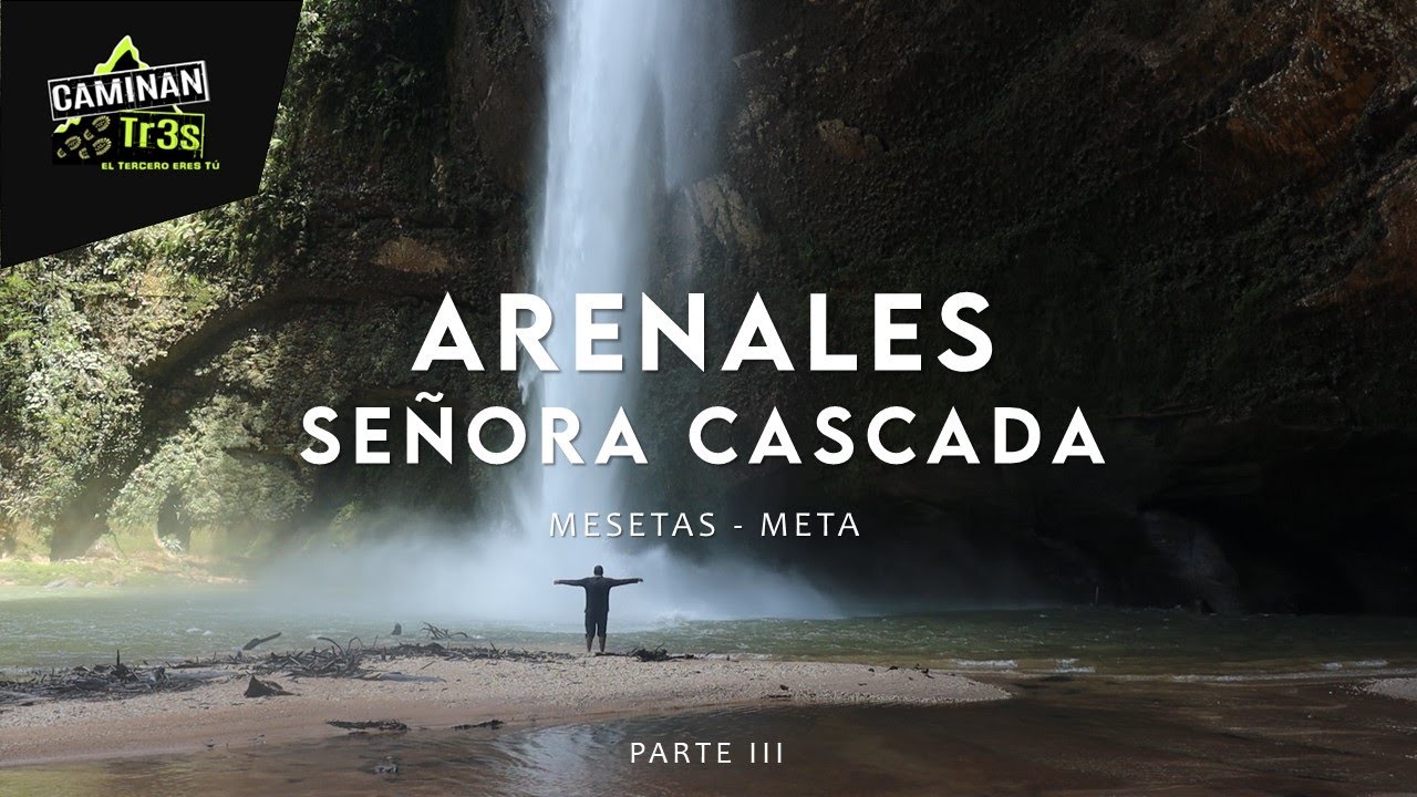 PARALIZADOS, ASÍ QUEDAMOS CON ESTA CASCADA, MESETAS - META  || CaminanTr3s, El tercero eres tú!!