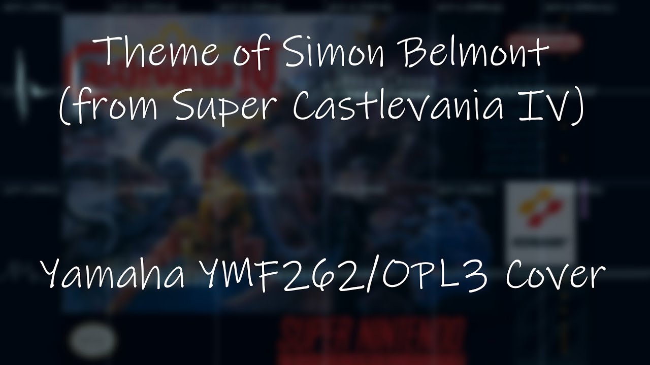 Super Castlevania IV - Theme of Simon Belmont (Yamaha YMF262/OPL3 Cover)