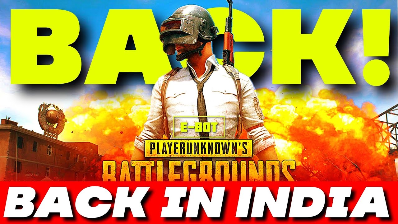 PUBG Mobile is Back in India? | E-BOT
