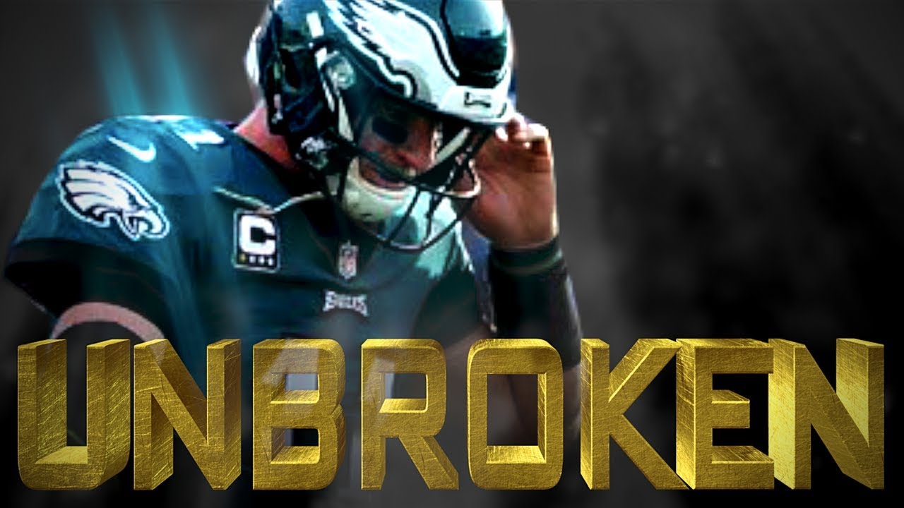 Carson Wentz Motivation | UNBROKEN | ᴴᴰ