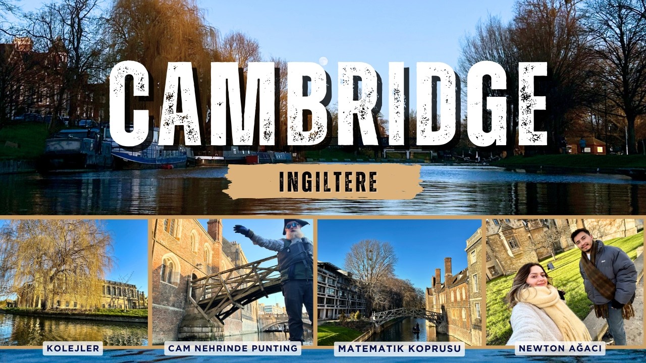 İNGİLTERE | 800 Yıllık Üniversite Şehri Cambridge Nasıl Gezilir? | Cam Nehrinde Punting!