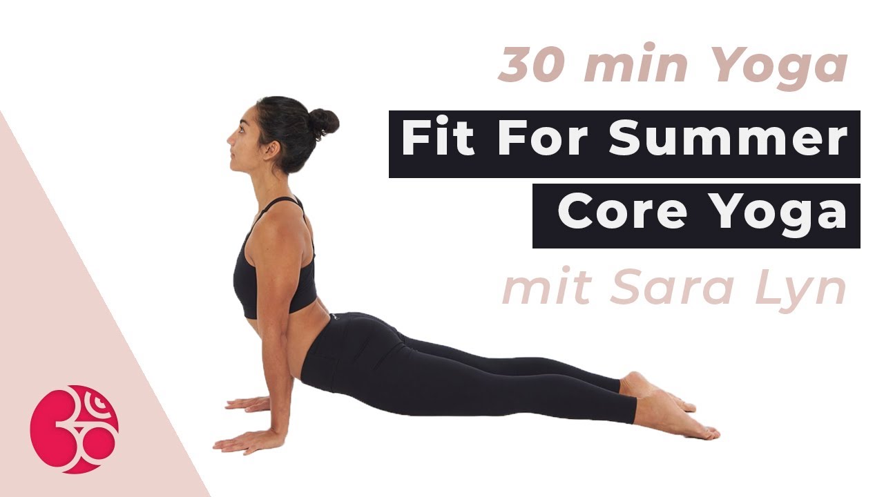 30 Min. Fit for Summer - Core Yoga - Yoga Live mit Sara Lyn