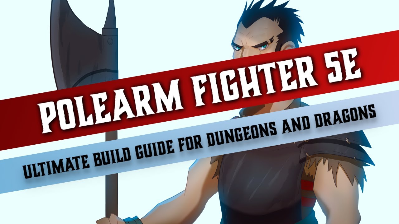 Polearm Fighter 5e — Полное руководство по созданию персонажа для Dungeons and Dragons
