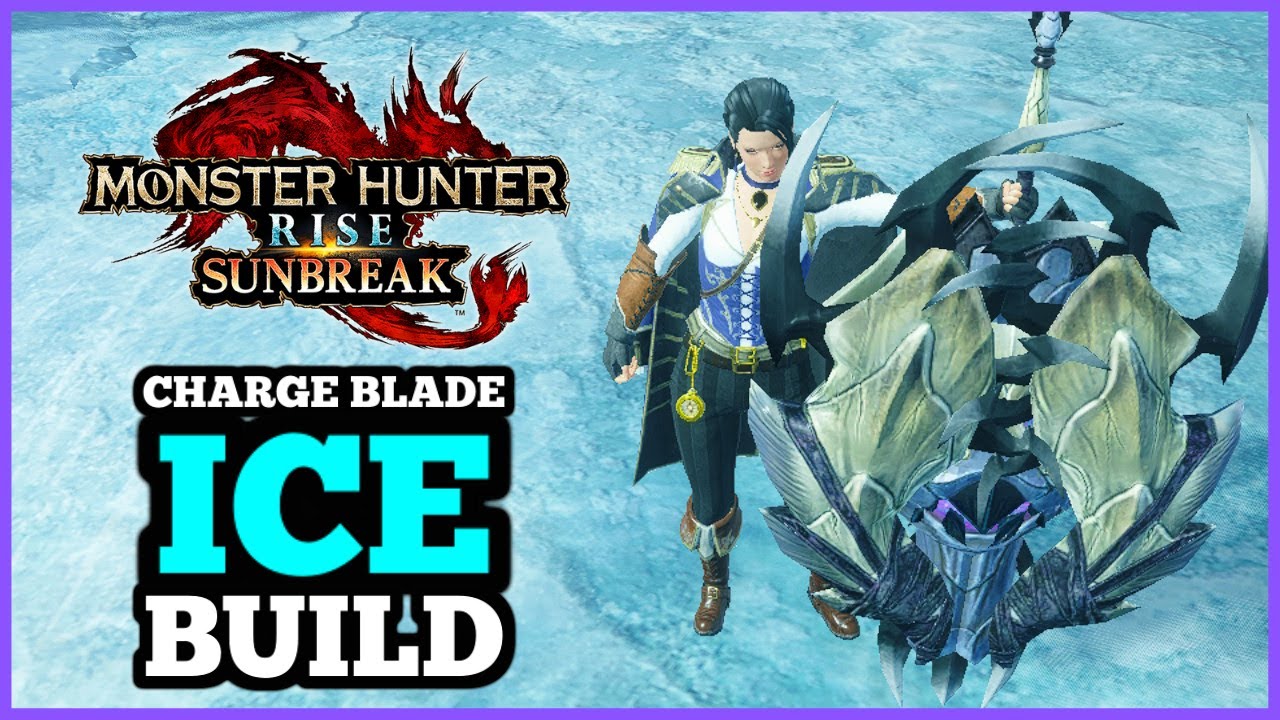 Best Ice Charge Blade Build WITHOUT DERELICTION - Monster Hunter Rise Sunbreak