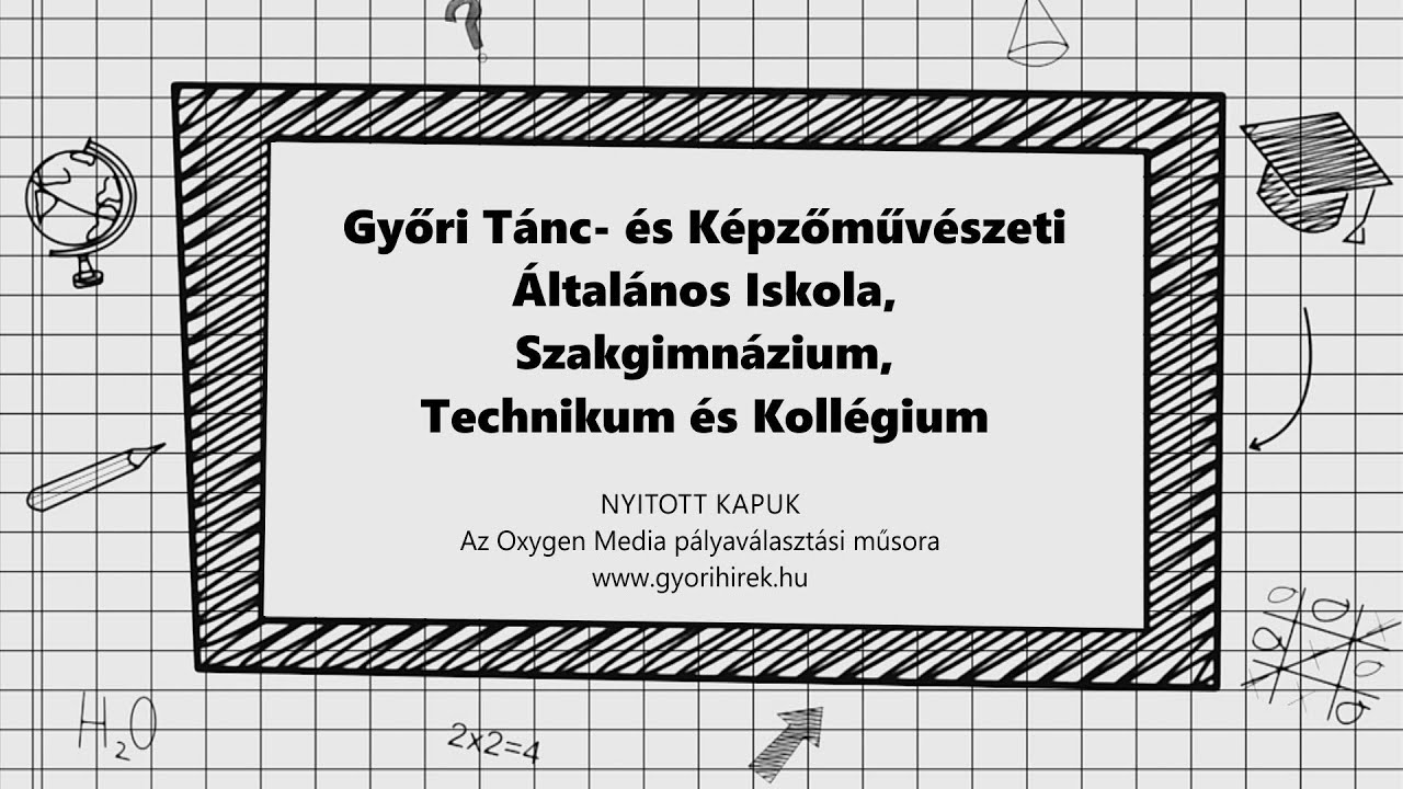 Nyitott kapuk - Győri Tánc- és Képzőművészeti Szakgimnázium
