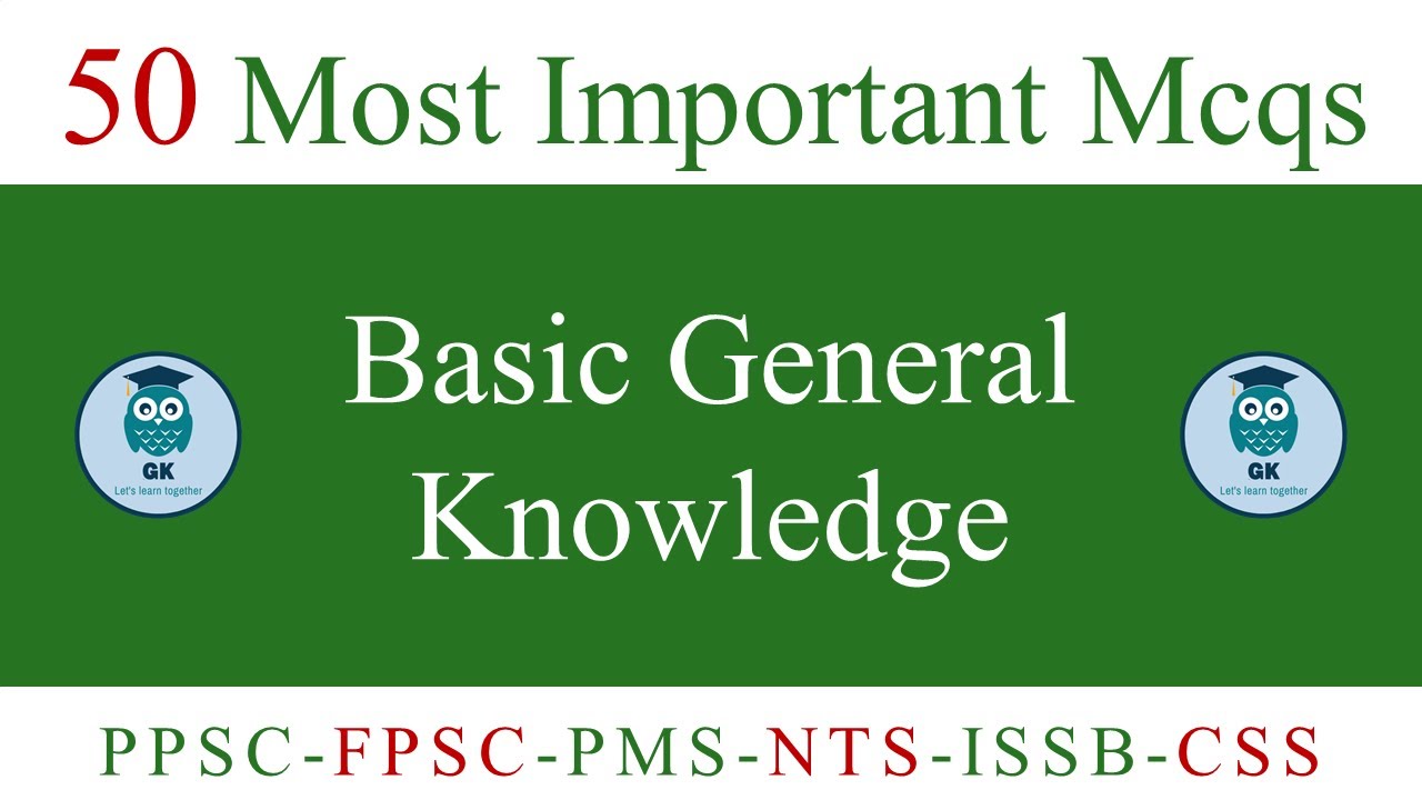 50 most important Basic General Knowledge MCQs | Competitive Exam Preparation