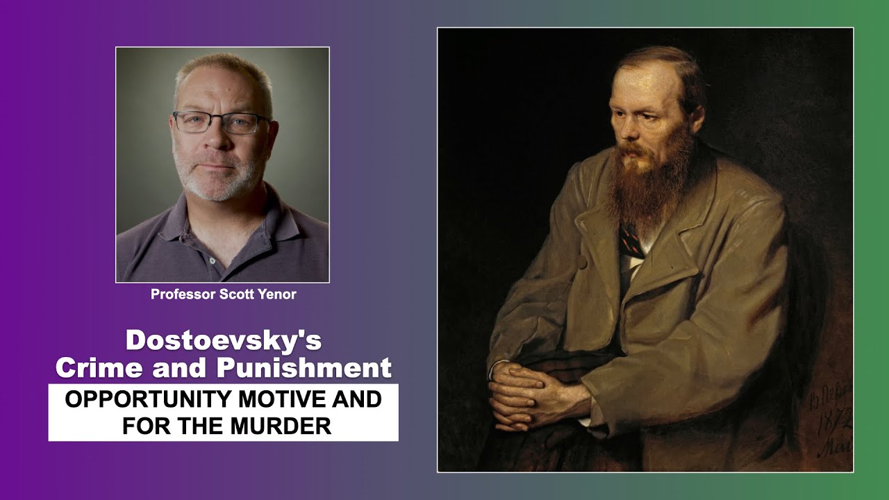 Dostoevsky's Crime and Punishment 3:Opportunity and Motive for Murder (Part 1, Sections 5-7)