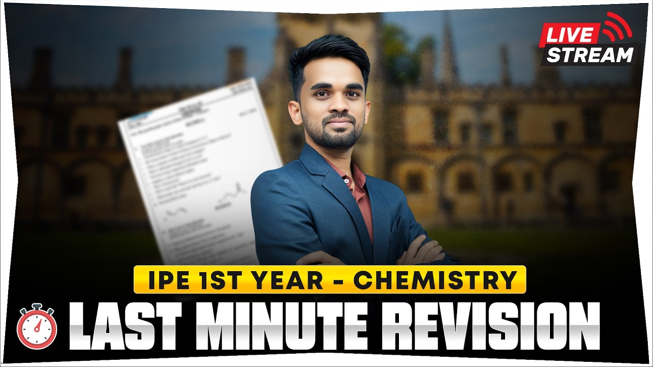 🚨 IPE 1st Year Chemistry Final Revision | Must Watch Before Exam