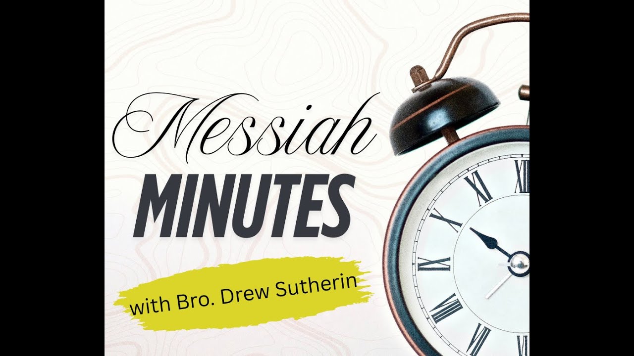 Messiah Minutes 12/09/2025