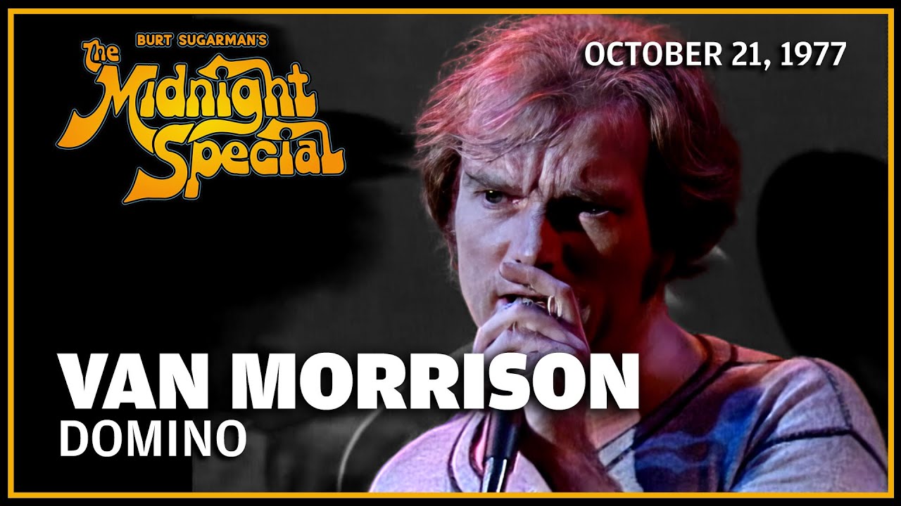 Domino - Van Morrison | The Midnight Special