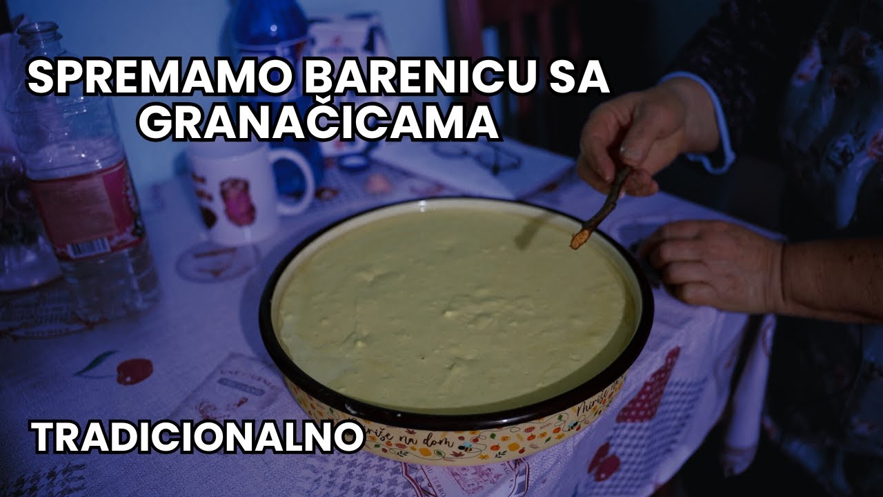 Spremamo Tradicionalnu Barenicu Za Vasuljicu