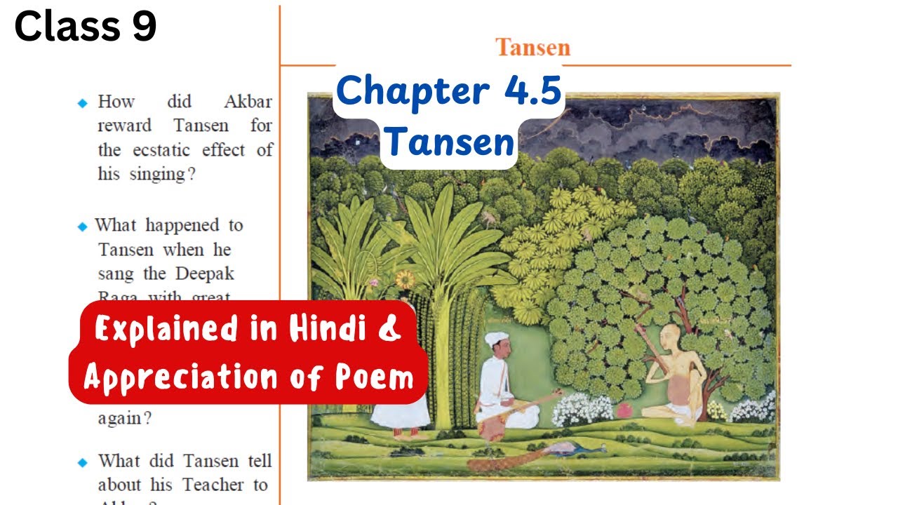Tansen | Chapter 4.5 | English class 9 | Chapter Explanation | Poem Appreciation | state board