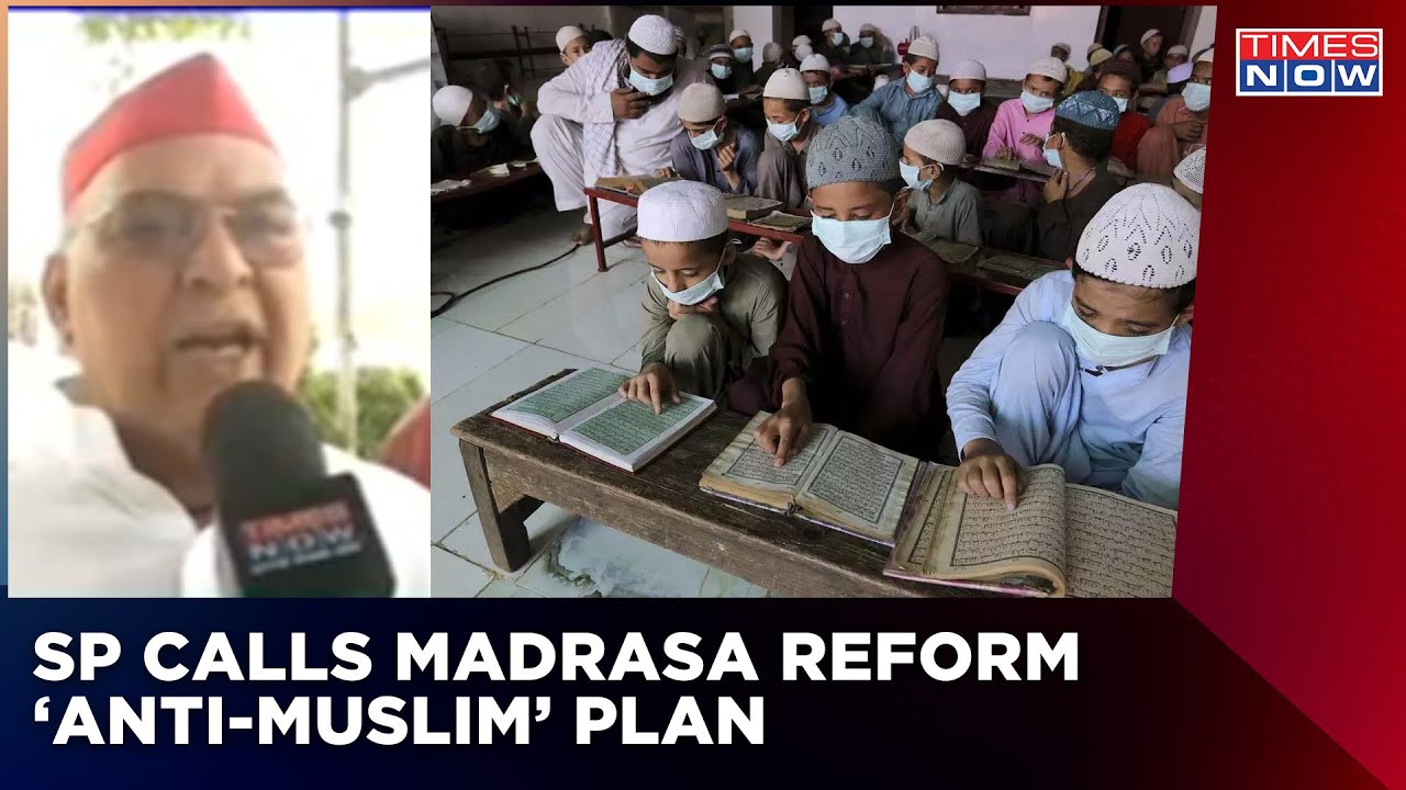 SP MLA Slams Yogi Govt Over Madrasa Reform Proposal | Minimum Age For Madrasa Admission | Times Now