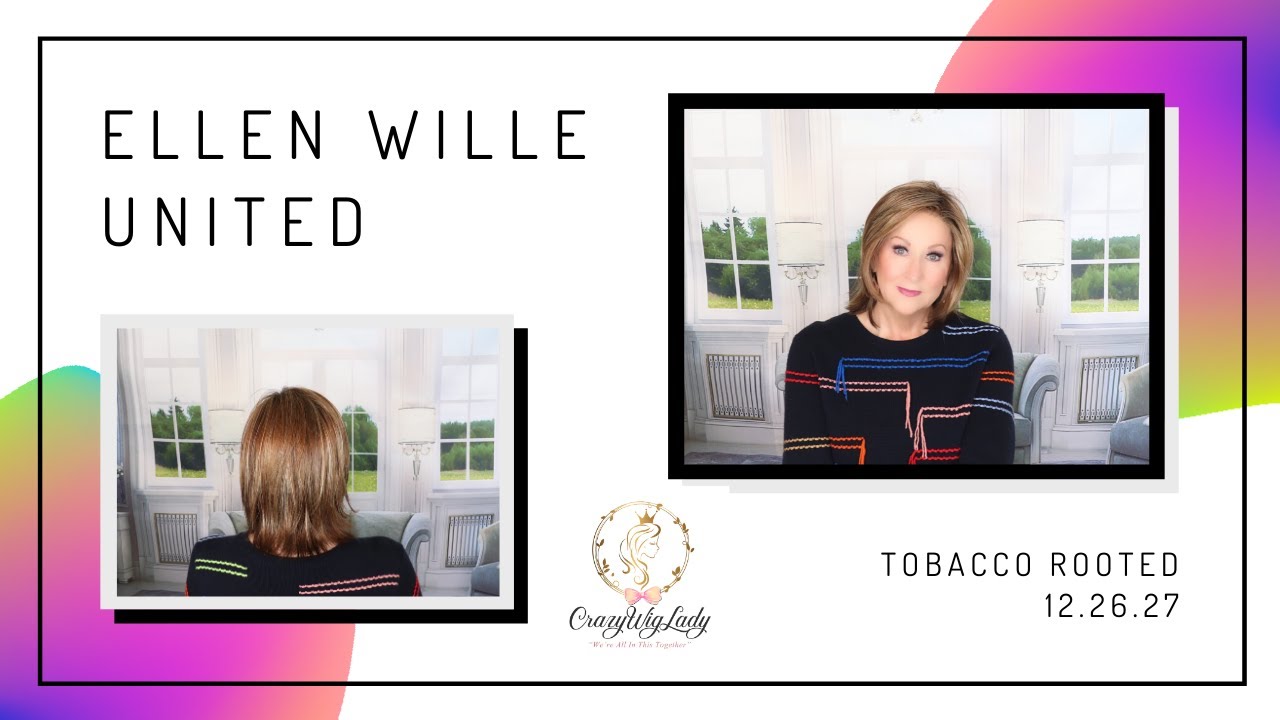 Ellen Wille UNITED Wig Review | TOBACCO ROOTED | 12.26.27 | Crazy Wig Lady
